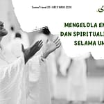 Mengelola Emosi dan Spiritual Selama Umrah