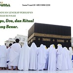 Panduan Lengkap Persiapan Umrah Sesuai Sunnah