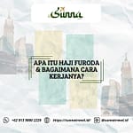 Apa Itu Haji Furoda dan Bagaimana Cara Kerjanya?