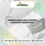 Cara Pendaftaran Haji Furoda Langsung Berangkat Bersama sunnatravel.id