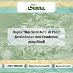 Napak Tilas Siroh Rasulullah SAW di Thaif