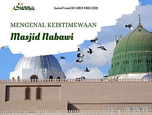 Mengenal Keistimewaan Masjid Nabawi di Madinah