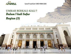 Umrah Berkali-Kali Dalam Satu Kali Safar ? (Bag. 3)