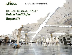 Umrah Berkali-Kali Dalam Satu Kali Safar ? (Bag. 1)