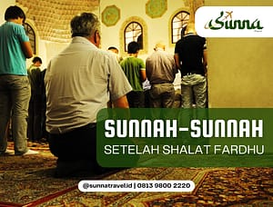 Sunnah – Sunnah Setelah Shalat Fardhu