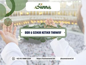 Doa dan Dzikir Ketika Thawaf Sesuai Tuntunan Rasulullah