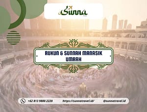 Rukun & Sunnah Manasik Umrah