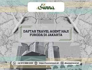 Daftar Travel Agent Haji Furoda di Jakarta