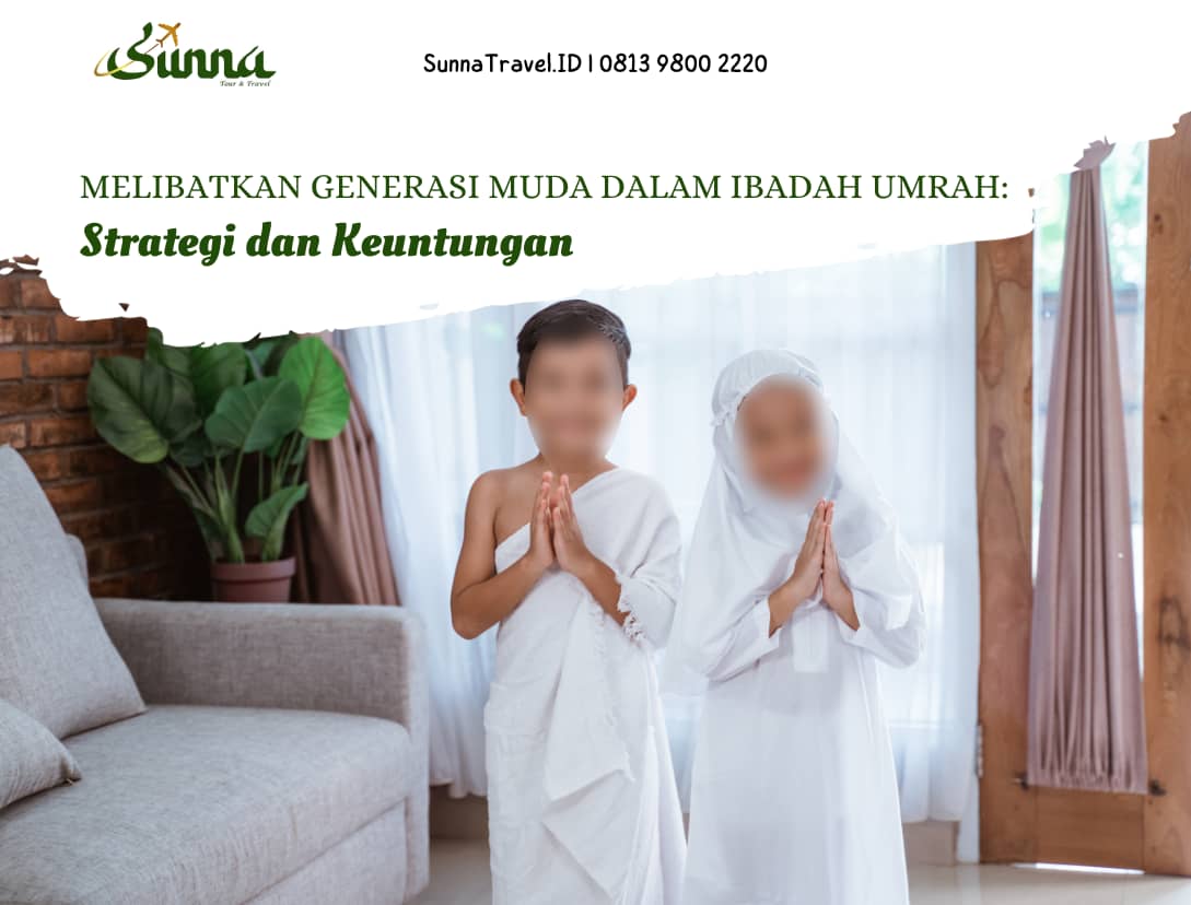 Melibatkan Generasi Muda dalam Ibadah Umrah