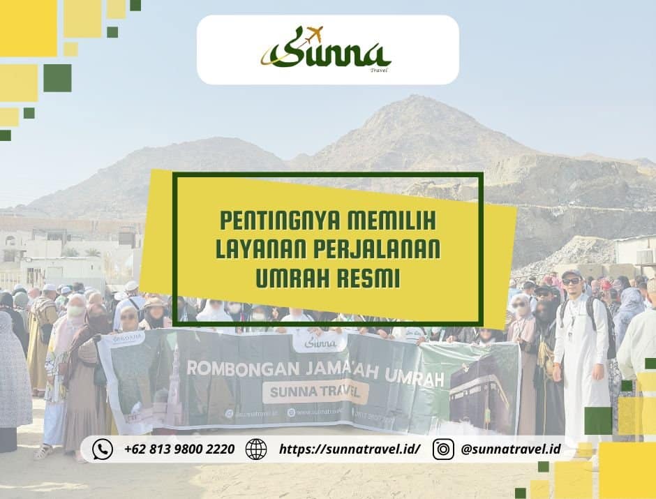 Pentingnya Memilih Layanan Perjalanan Umrah Resmi